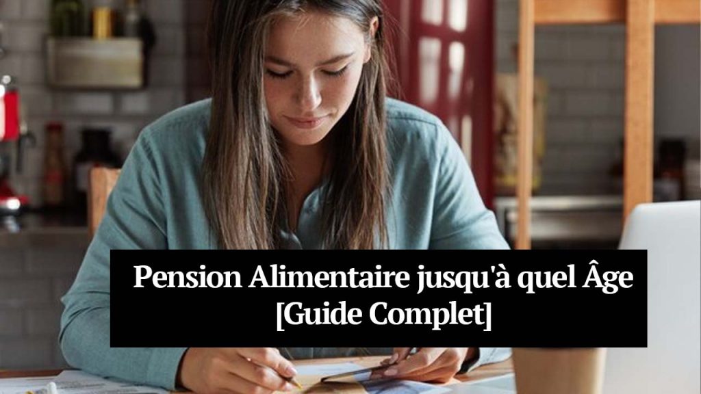 Pension Alimentaire jusqu'à quel Âge