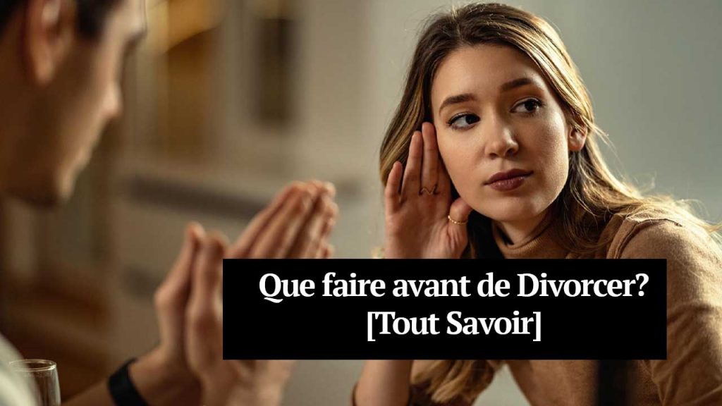 Que Faire avant de Divorcer